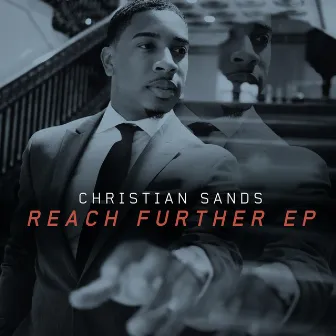 Reach Further - EP by Christian Sands