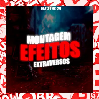 Montagem Efeitos Extraversos by DJ A12