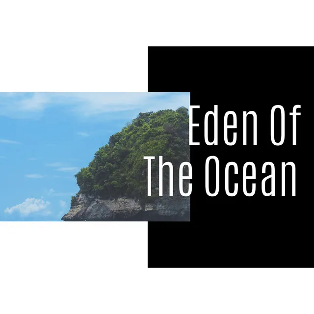 Eden Of The Ocean