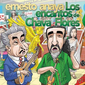 Los Encantos de Chava Flores by Ernesto Anaya