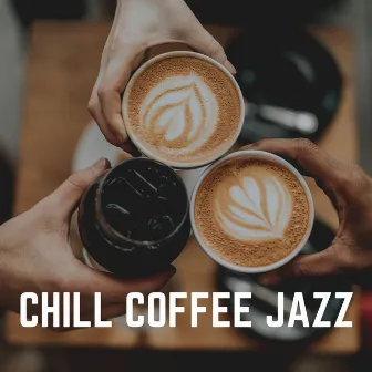 Chill Coffee Jazz by Coffee House Jazz Club