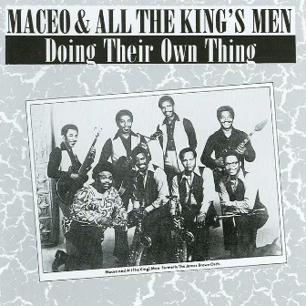 Doing Their Own Thing by Maceo And All The King's Men