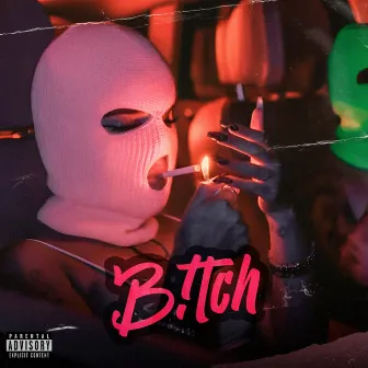 B!Tch by Duzzin