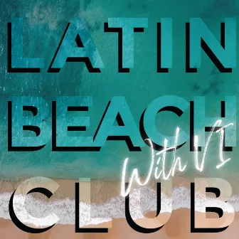 Latin Beach Club by VI