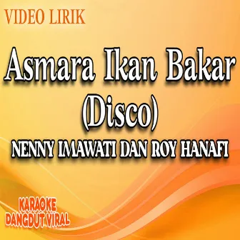 Asmara Ikan Bakar (Disco) by Nenny Imawati