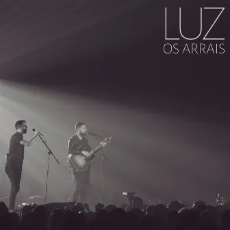 Luz (Ao Vivo) by Os Arrais