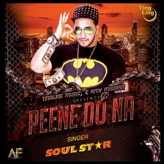 Peene Do Na by Soulstar