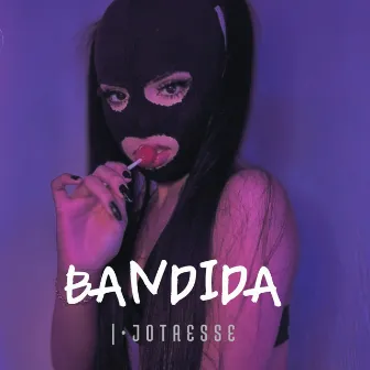 Bandida by Jotaésse