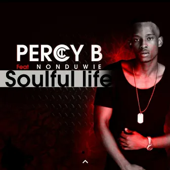 Soulful Life by Percy B