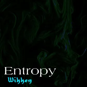 Entropy by Wikken