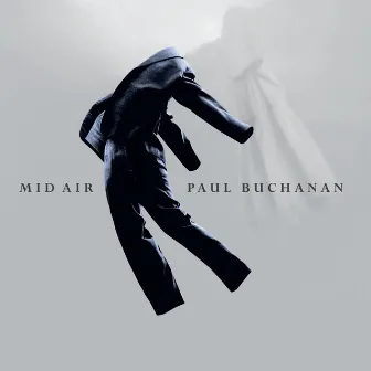 Mid Air (Deluxe Edition) by Paul Buchanan