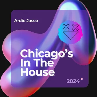 Chicago's In The House (Funkman72 Funk Mix) by Ardie Jasso