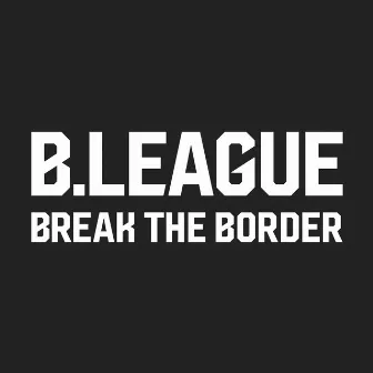 BREAK THE BORDER by PKCZ(R)