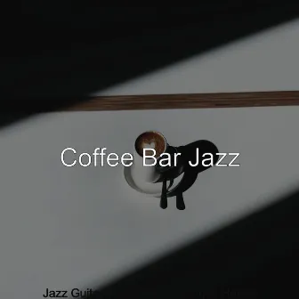 Jazz Guitar (Music for Working at Home) by Coffee Bar Jazz