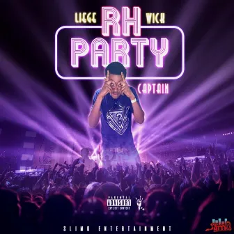 RH Party by Liege Wick