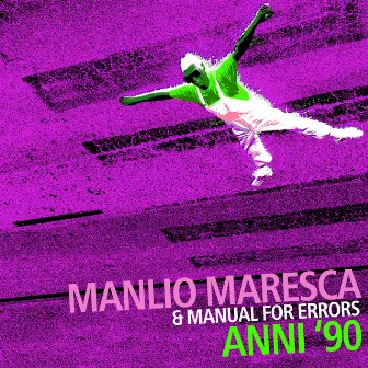 Anni 90 by Manlio Maresca