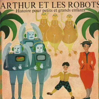 Arthur Et Les Robots by Guigou Chenevier