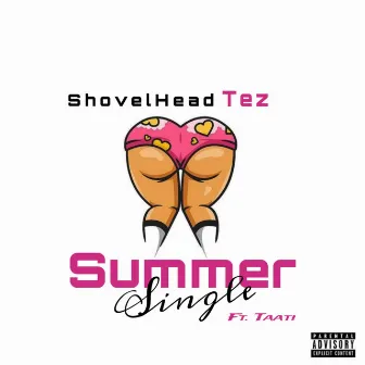 Summer Single by Shovelhead Tez