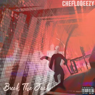 Buck the Jack by Cheflodeezy