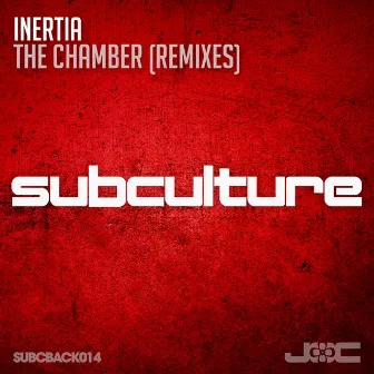 The Chamber (Remixes) by Inertia