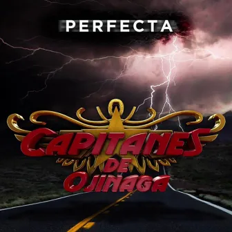 Perfecta by Capitanes De Ojinaga