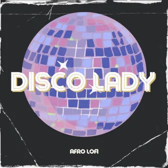 Disco Lady by Afro Lofi