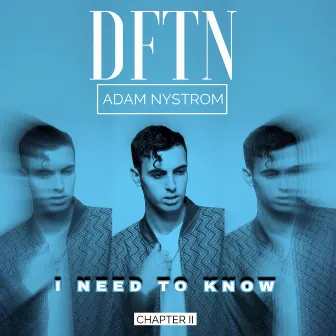 I Need to Know by Adam Nystrom