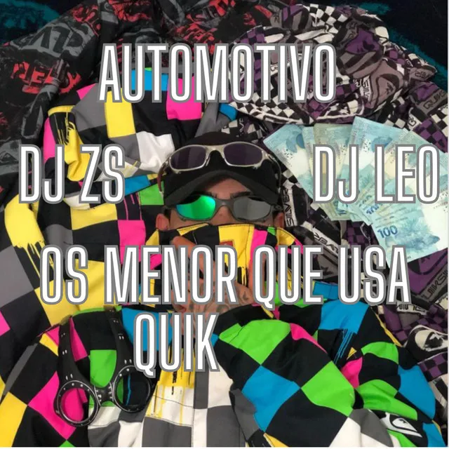 Automotivo Os menor que usa quik