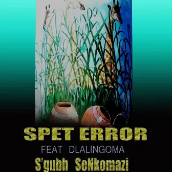 S’gubh SeNkomazi by Spet Error