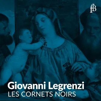 Legrenzi by Les Cornets Noirs