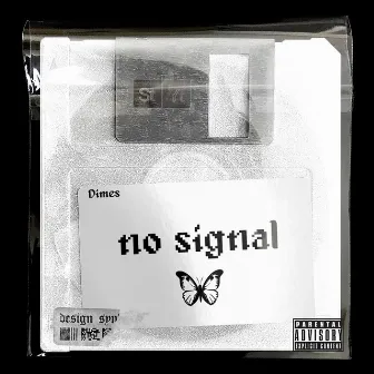 No Signal by Dimes