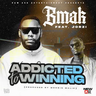 Addicted to Winning by BMak