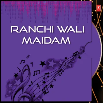 Ranchi Wali Maidam by Mitali Ghosh