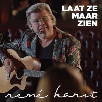 Laat Ze Maar Zien (Remixes) by Rene Karst