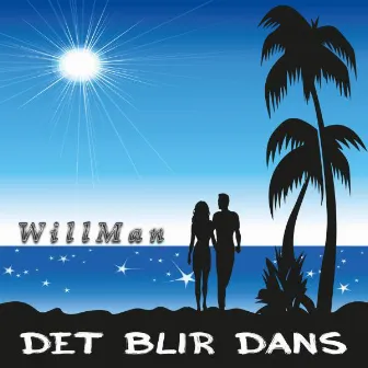 Det Blir Dans by WillMan