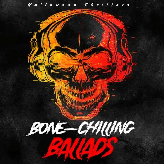 Bone-Chilling Ballads by Unknown Artist