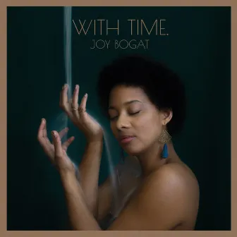 With Time. by Joy Bogat