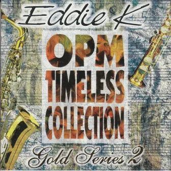 OPM Timeless Collection by Eddie K