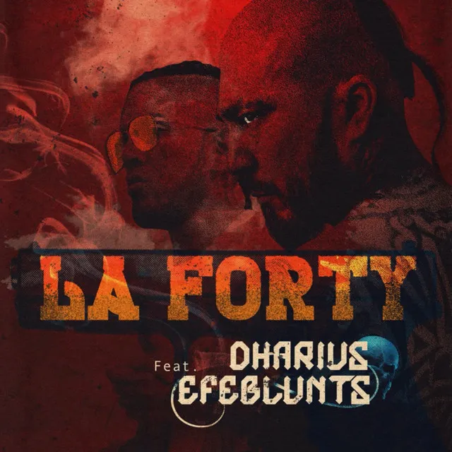 La Forty (feat. Efeblunts)