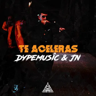 Te Aceleras by DypeMusic