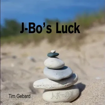 J-Bo's Luck by Tim Gebard