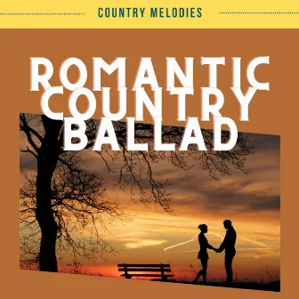 Romantic Country Ballad: Instrumental Background Music by Country Melodies