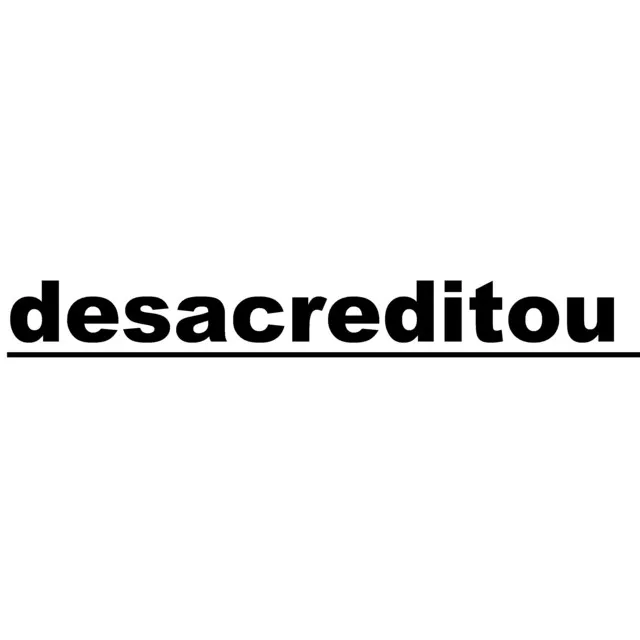 Desacreditou