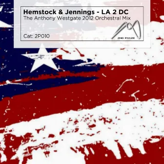 LA2DC (Exclusive Anthony Westgate Remix) by Hemstock