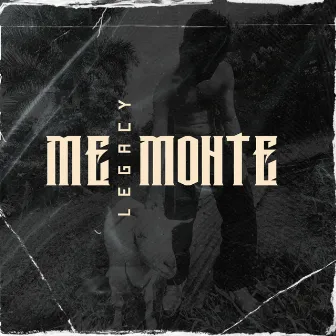 Me Monte by Legacypr