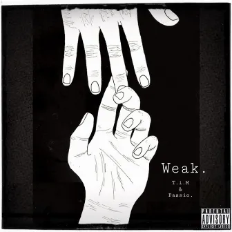 Weak. by T.i.M