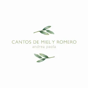 Cantos de Miel y Romero by Andrea Paola