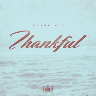 ThankFul by Spvce Kid