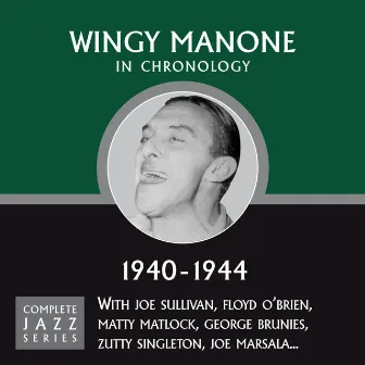 Complete Jazz Series 1940 - 1944 by Wingy Manone