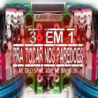 3 em 1 pra Toca nos Paredoes by Mc Digo SP